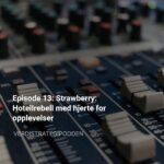 episode-13-strawberry-hotellrebell-med-hjerte-for-opplevelser-cover